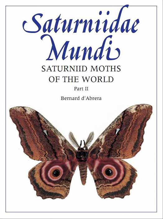 d'Abrera, B. - Saturniidae Mundi. Saturniid Moths of the World. Vol. 2