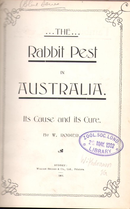 Rodier, W. - The Rabbit Pest in Australia: Its Cause and its Cure