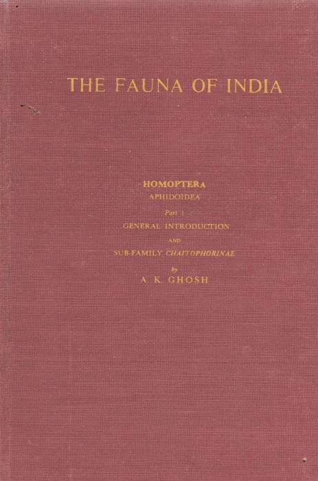 Ghosh, A.K. - Homoptera Aphidoidea Part 1. General Introduction and sub-family Chaitophorinae (The Fauna of India)
