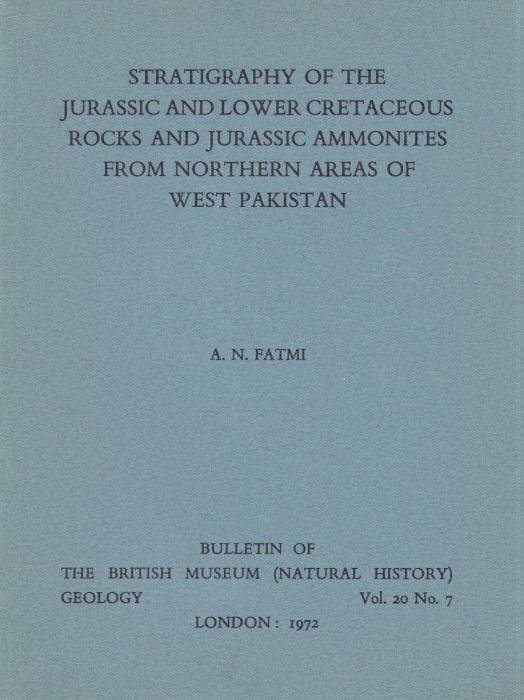 Fatmi, A.N. - Stratigraphy of the Jurassic and Lower Cretaceous Rocks and Jurassic Ammonites from Northern Areas of West Pakistan