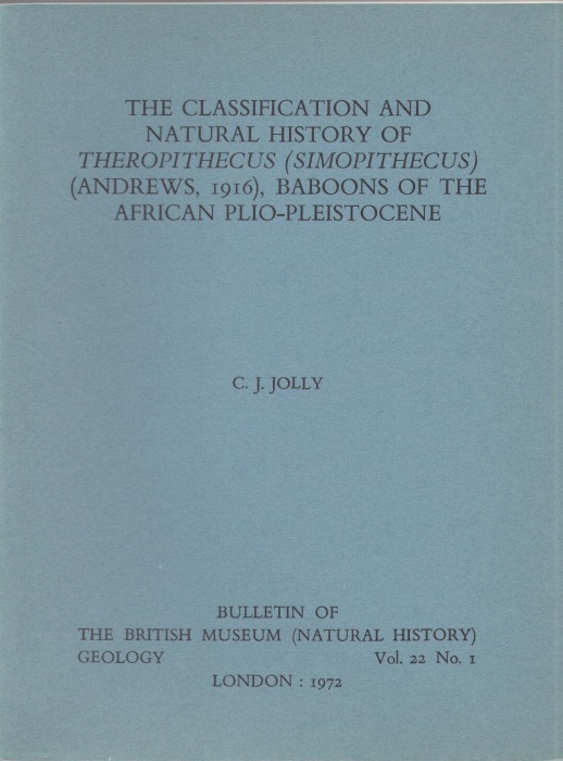 Jolly, C.J. - The Classification and Natural History of Theropithecus (Simopithecus) (Andrews, 1916), Baboons of the African Plio-Pleistocene