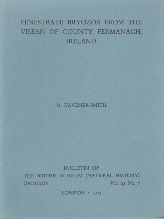 Tavener-Smith, R. - Fenestrate Bryozoa from the Visean of County Fermanagh, Ireland