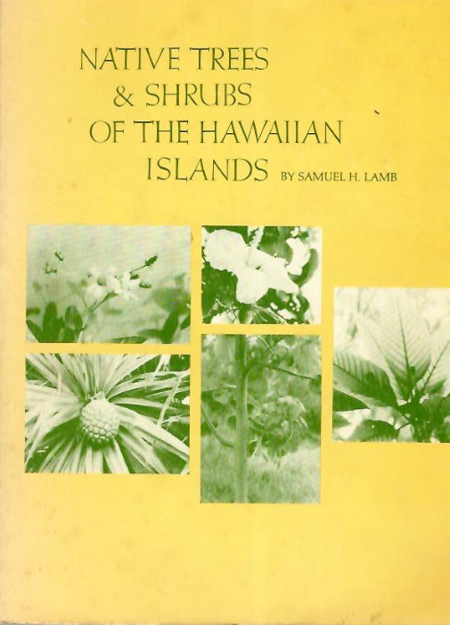Lamb. S.H. - Native Trees & Shrubs of the Hawaiian Islands