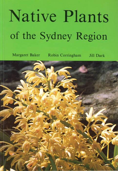 Baker, M.; Corringham, R.; Dark, J. - Native Plants of the Sydney Region