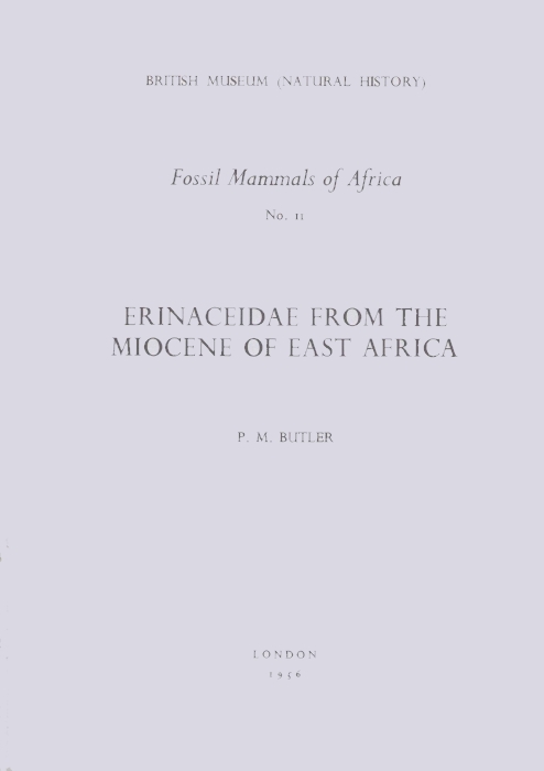 Butler, P.M. - Erinaceidae from the Miocene of East Africa Fossil Mammals of Africa No. 11