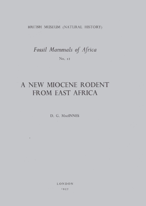 MacInnes, D.G. - A New Miocene Rodent from East Africa Fossil Mammals of Africa No. 12