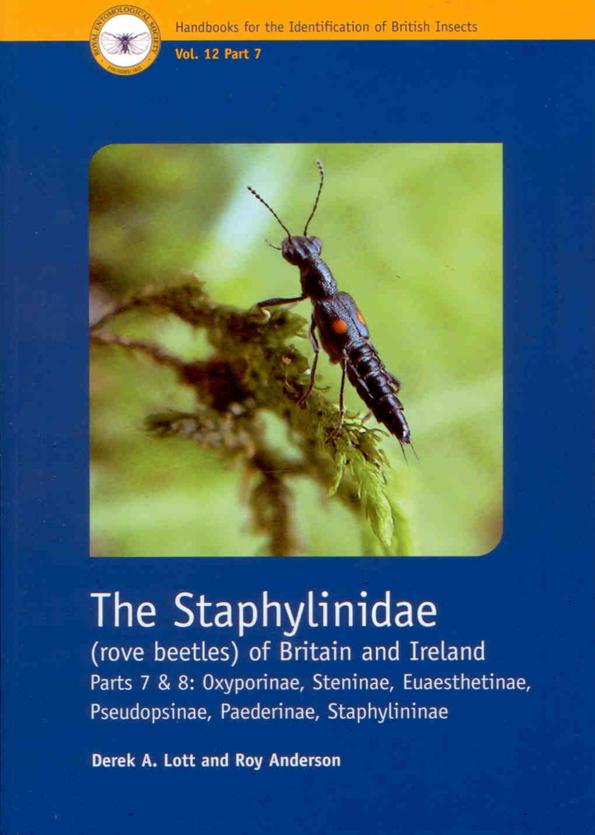 Lott, D.; Anderson, R. - The Staphylinidae (rove beetles) of Britain and Ireland. Parts 7 & 8:  Oxyporinae, Steninae, Euaesthetinae, Pseudopsinae, Paederinae, Staphylininae  (Handbooks for the Identification of British Insects 12/7)