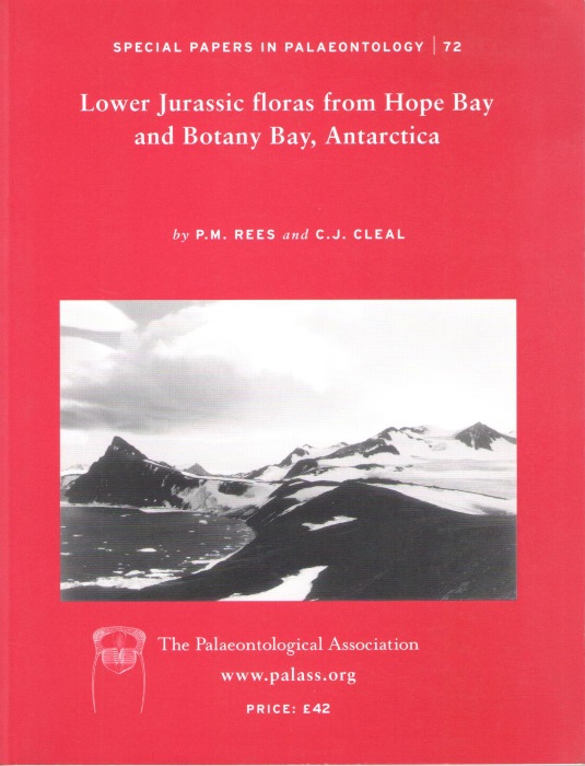 Rees, P.M.; Cleal, C.J. - Lower Jurassic Floras from Hope Bay and Botany Bay, Antarctica Special Papers in Palaeontology 72