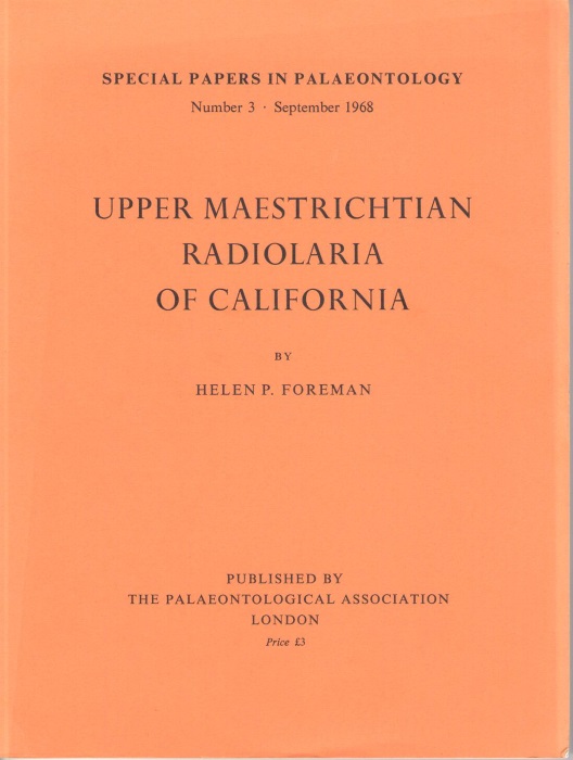 Foreman, H. - Upper Maestrichtian Radiolaria of California Special Papers in Palaeontology 3