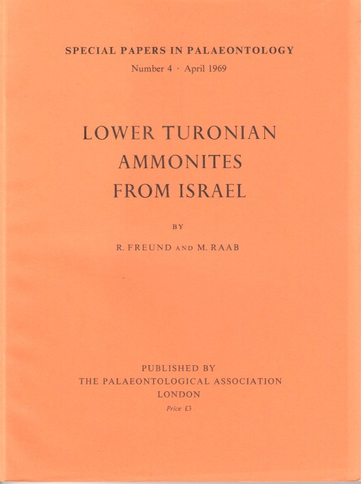 Freund, R.; Raab, M. - Lower Turonian Ammonites from Israel Special Papers in Palaeontology 4