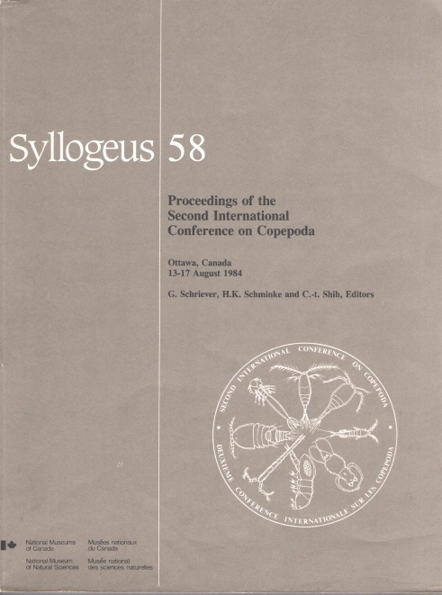 Schriever, G.; Schminke, H.K.; Shih, C.-t. (Eds) - Proceedings of the Second International Conference on Copepoda, Ottawa, Canada 13-17 August 1984 Syllogeus 58