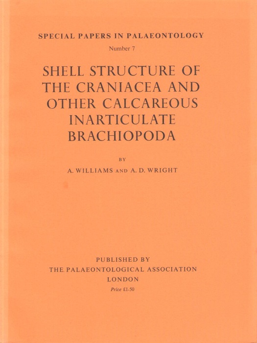 Williams, A.; Wright, A.D. - Shell Structure of the Craniacea and other Calcareous Inarticulate Brachiopoda Special Papers in Palaeontology 7