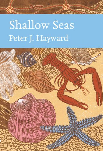 Hayward, P. - Shallow Seas (New Naturalist 131)