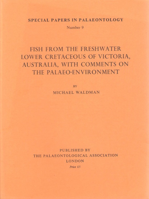 Waldman, M. - Fish from the Freshwater Lower Cretaceous of Victoria, Australia, with comments on the Palaeo-environment Special Papers in Palaeontology 9