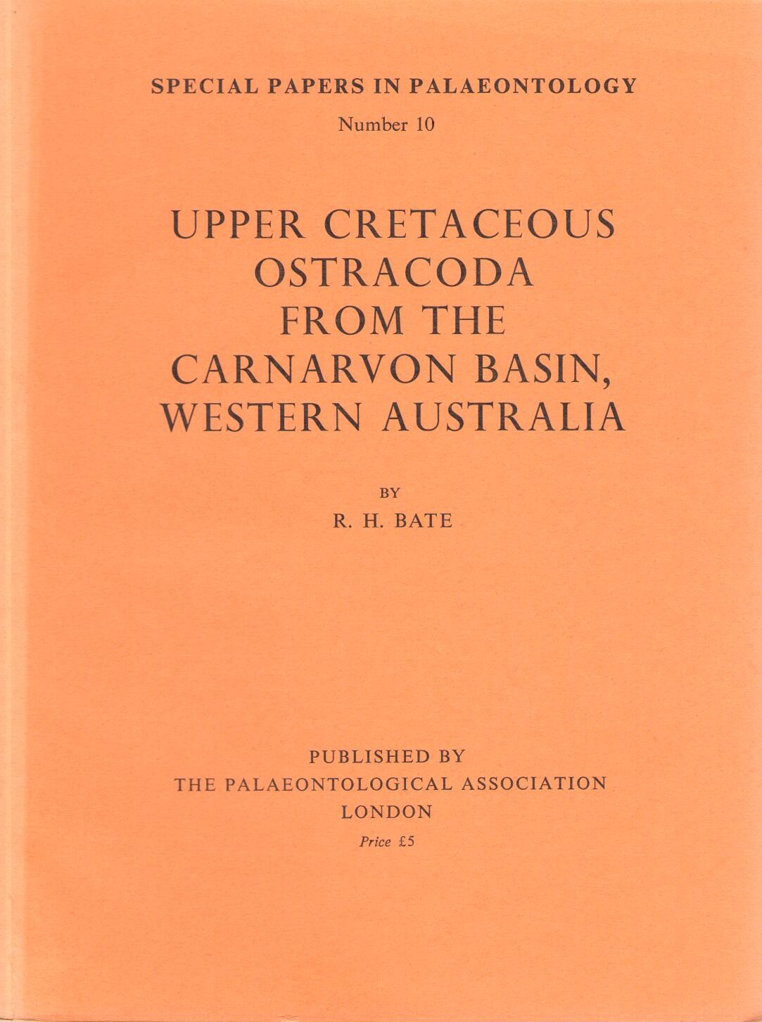 Bate, R.H. - Upper Cretaceous Ostracoda from the Carnavon Basin, Western Australia Special Papers in Palaeontology 10