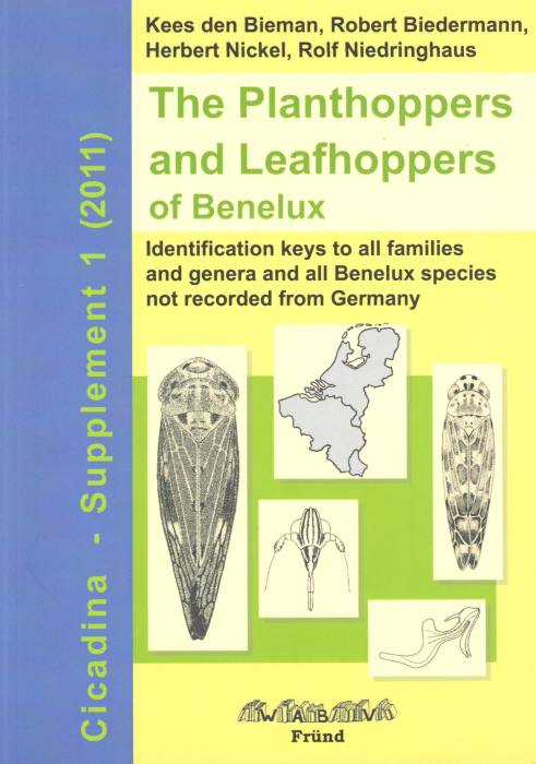Bieman, K. den; Biedermann, R.; Nickel, H.; Niedringhaus, R. - The Planthoppers and Leafhoppers of Benelux Identification keys to all families and genera and all Benelux species not recorded from Germany