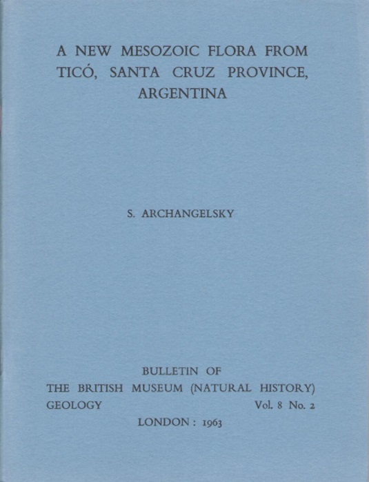 Archangelsky, S. - A New Mesozoic Flora from Tico, Santa Cruz Province, Argentina