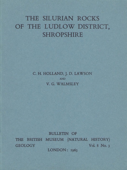 Holland, C.H.; Lawson, J.D.; Walmsley, V.G. - The Silurian Rocks of the Ludlow District, Shropshire