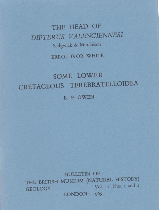 White, E.I.; Owen, E.F. - The Head of Dipterus Valenciennesi Sedgwick & Murchison(White)/Some Lower Creataceous Terebratelloidea