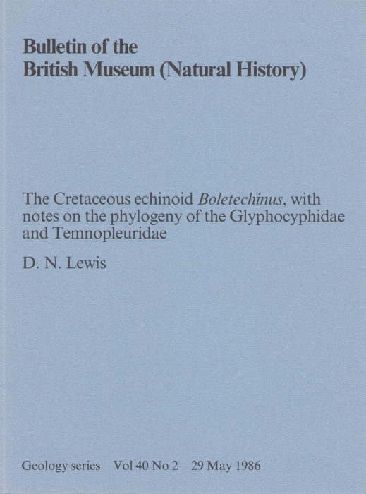 Lewis, D.N. - The Cretaceous Echinoid Boletechinus, with notes on the Phylogeny of the Glyphocyphidae and Temnopleuridae