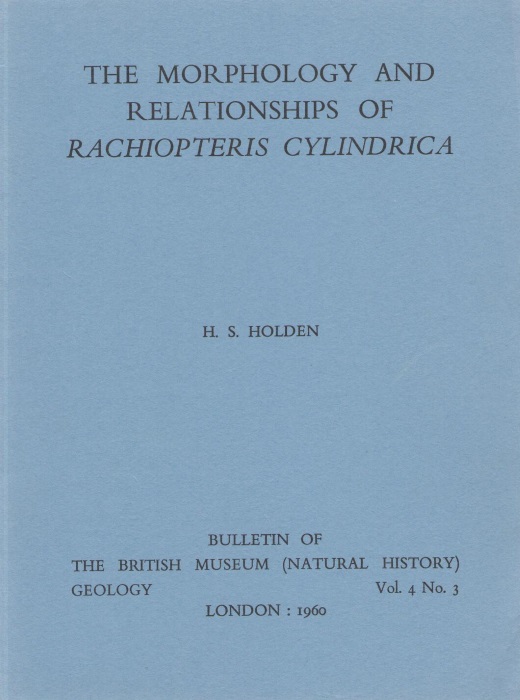 Holden, H.S. - The Morphology and Relationships of Rachiopteris cylindrica