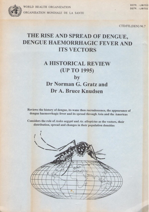 Gratz, N.G.; Knudsen, A.B. - The Rise and Spread of Dengue, Dengue Haemorrhagic Fever and its Vectors: A Historical Review (Up to 1995)