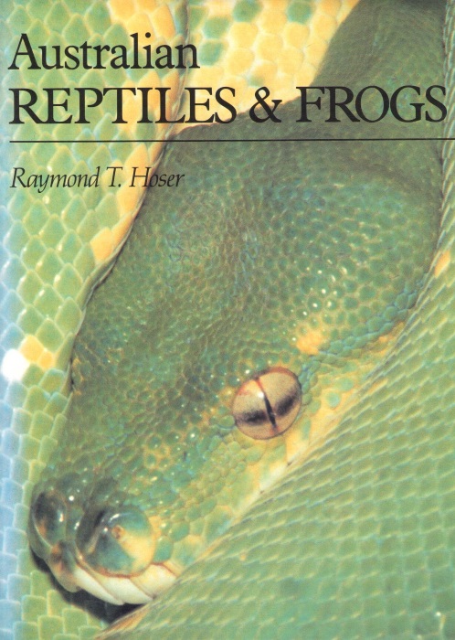 Hoser, R.T. - Australian Reptiles and Frogs