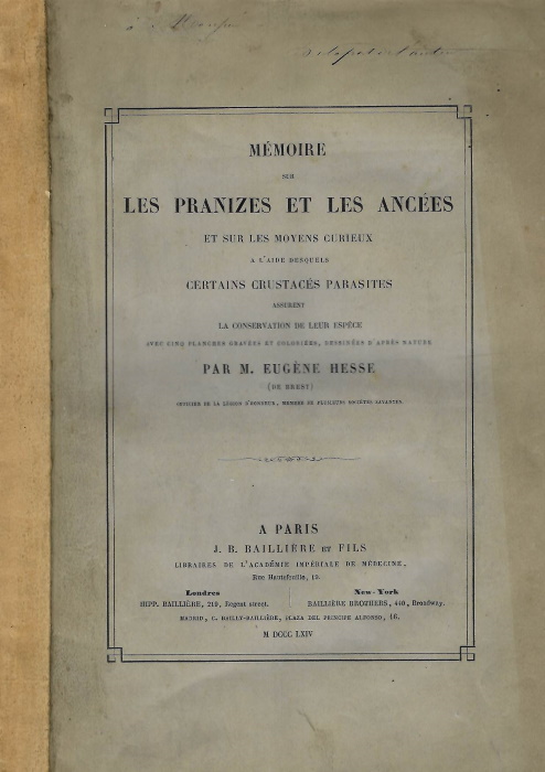 Hesse, E. - Memoire sur les Pranizes et les Ances et sur les moyens curieux a l'aide desquels certains crustacs parasites assurent la conservation de leur espce