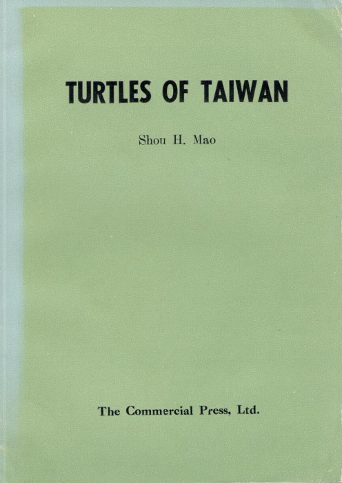 Mao, S.H. - Turtles of TaiwanA Natural History of the Turtlesn