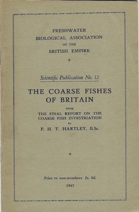 Hartley, P.H.T. - The Coarse Fishes of Britain being The Final Report on The Coarse Fish Investigation