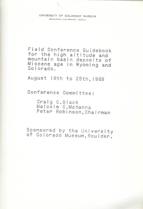 Robinson, P.; Black, C.C.; Mckenna, M.C. - Field Conference Guidebook for the High Altitude and Mountain Basin Deposits of the Miocene Age in Wyoming and Colorado. August 16th to 25th, 1968