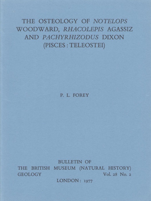 Forey, P.L. - Osteology of Notelps Woodward, Rhacolepis Agassiz, and Pachyrhizodus Dixon (Pisces:Teleostei)