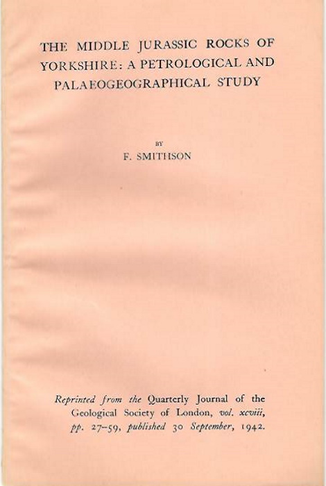 Smithson, F. - The Middle Jurassic Rocks of Yorkshire: A Petrological and Palaeogeographical Study