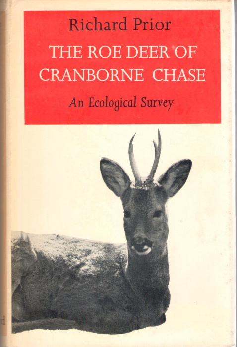 Prior, R. - The Roe Deer of Cranbourne Chase:  An Ecological Survey