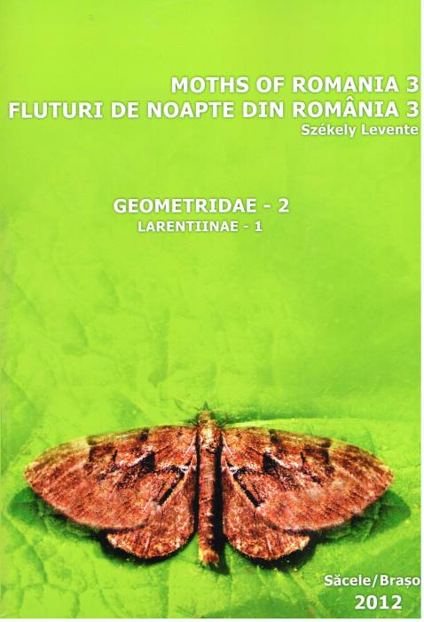 Szekely, L. - Moths of Romania / Fluturii de noapte din Romania 3: Geometridae 2 - Larentiinae 1