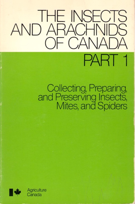 Martin, J.E.H. - Collecting, Preparing and Preserving Insects, Mites and Spiders (The Insects and Arachnids of Canada 1)