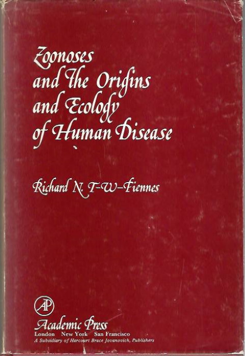 T-W-Fiennes, R.N. - Zoonoses and the Origins and Ecology of Human Disease