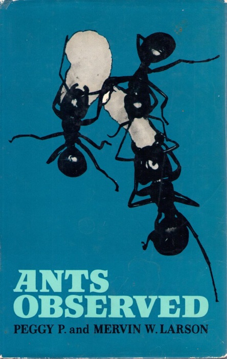 Larson, P.P.; Larson, M.W. - Ants Observed