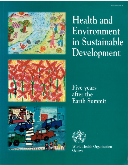  - Health and Environment in Sustainable Development: Five Years after the Earth Summit