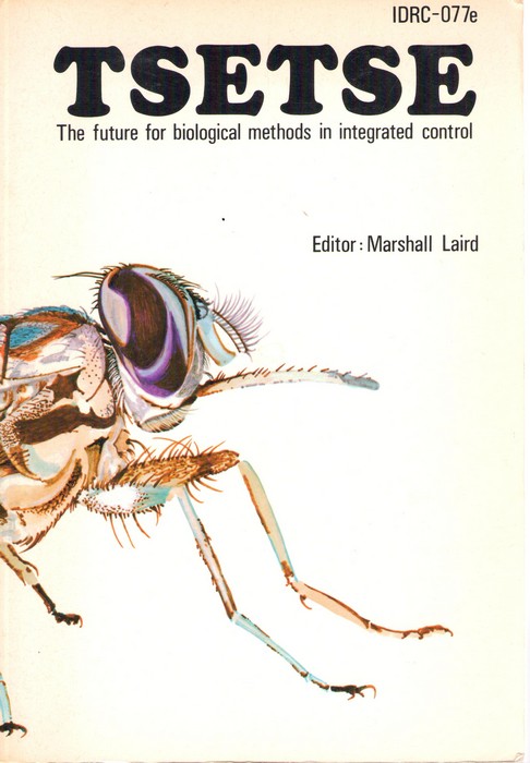 Laird, M. (Ed.) - Tsetse. The future for biological methods in integrated control