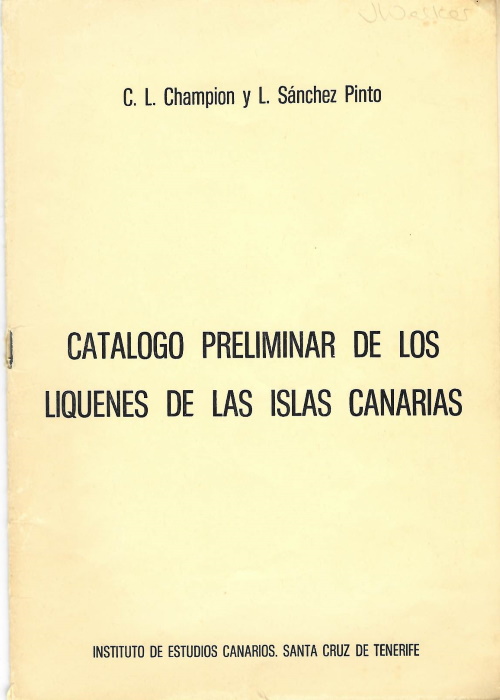 Champion, C.L.; Sanchez Pinto, L. - Catalogo preliminar de los liquenos de las Islas Canarias