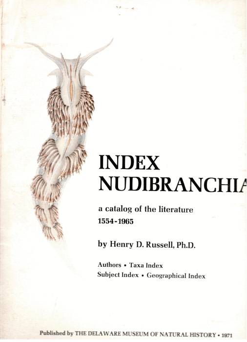 Russell, H.D. - Index Nudibranchia: A catalog of the literature 1554-1965