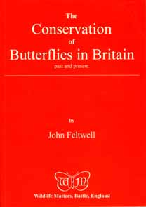 Feltwell, J. - The Conservation of Butterflies in Britain  past and present