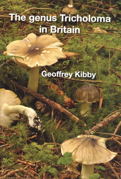 Kibby, G. - The Genus Tricholoma in Britain