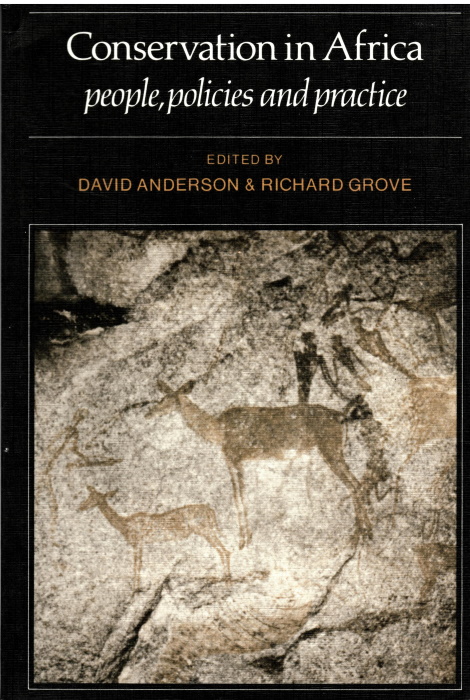 Anderson, D.; Grove, R. (Eds) - Conservation in Africa people, policies and practice