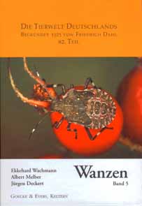 Wachmann, E.; Melber, A.; Deckert, J. - Wanzen 5. Supplementband. Dipsocoromopha, Nepomorpha, Gerromorpha, Leptopodomorpha, Cimicomorpha und Pentatomomorpha (Tierwelt Deutschlands 82)
