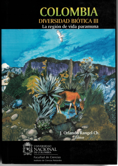 Rangel Ch., J.O. (Ed.) - Colombia Diversidad Biotica III: La region de vida paramuna