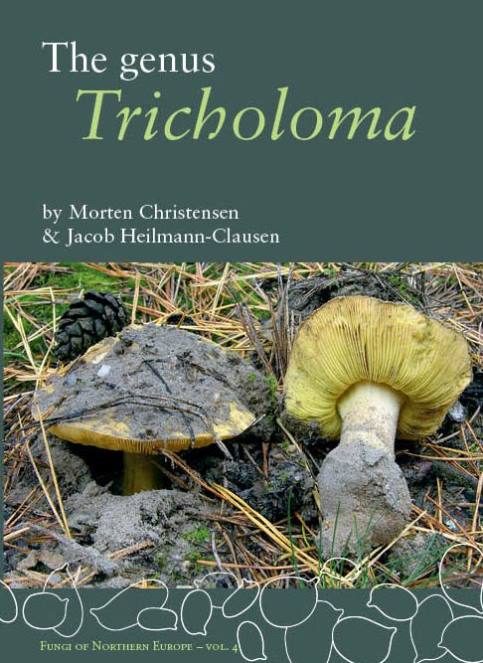 Christensen, M.; Heilmann-Clausen, J. - The Genus Tricholoma (Fungi of Northern Europe 4)