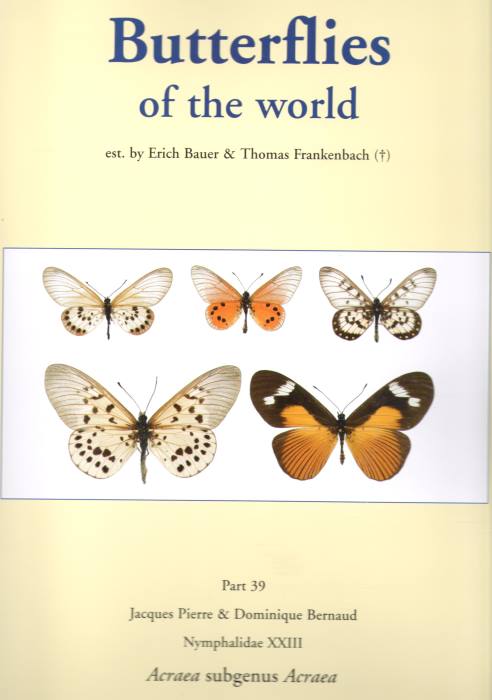 Pierre, J.; Bernaud, D. - Butterflies of the World 39: Acraea, subgenus Acraea