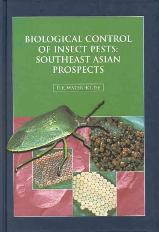 Waterhouse, D.F. - Biological Control of Insect Pests: Southeast Asian Prospects